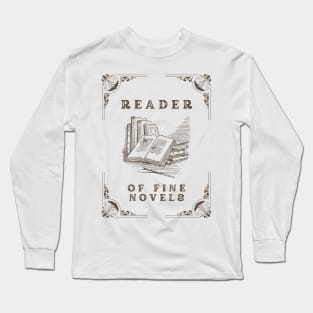 Reader of Fine Novels Long Sleeve T-Shirt